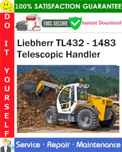 Liebherr TL432 - 1483 Telescopic Handler Service Repair Manual