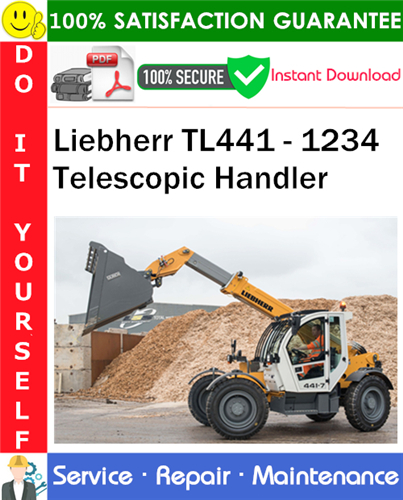 Liebherr TL441 - 1234 Telescopic Handler Service Repair Manual