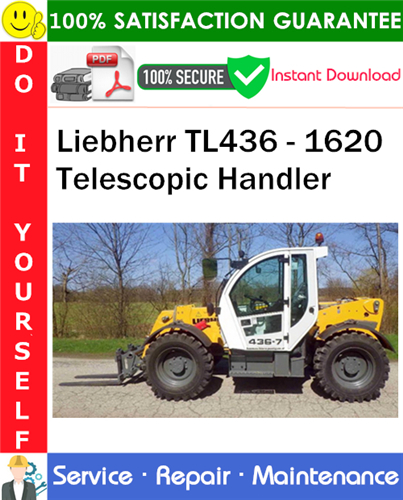 Liebherr TL436 - 1620 Telescopic Handler Service Repair Manual