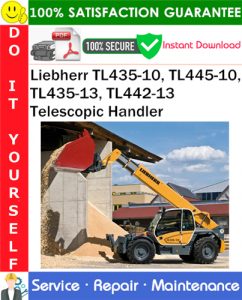 Liebherr TL435-10, TL445-10, TL435-13, TL442-13 Telescopic Handler Service Repair Manual