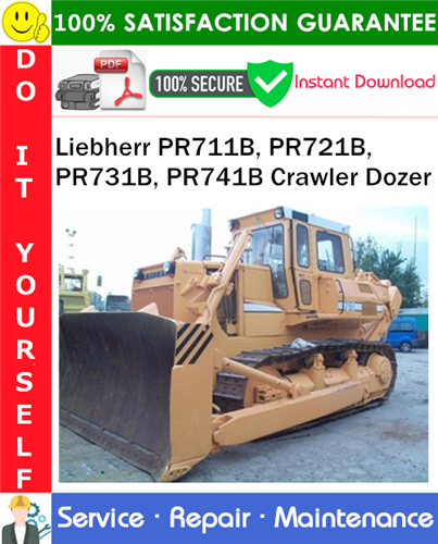 Liebherr PR711B, PR721B, PR731B, PR741B Crawler Dozer Service Repair Manual