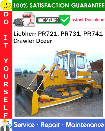 Liebherr PR721, PR731, PR741 Crawler Dozer Service Repair Manual