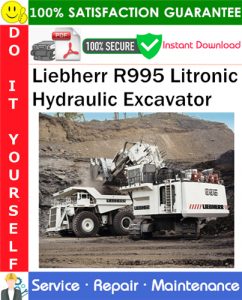 Liebherr R995 Litronic Hydraulic Excavator Service Repair Manual