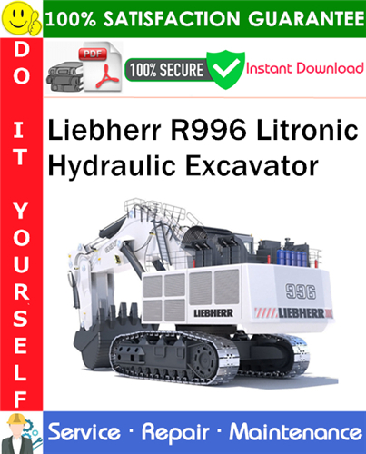 Liebherr R996 Litronic Hydraulic Excavator Service Repair Manual