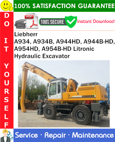 Liebherr A934, A934B, A944HD, A944B-HD, A954HD, A954B-HD Litronic Hydraulic Excavator Service Repair Manual
