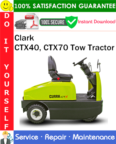 Clark CTX40, CTX70 Tow Tractor Service Repair Manual