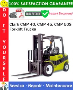 Clark CMP 40, CMP 45, CMP 50S Forklift Trucks Service Repair Manual