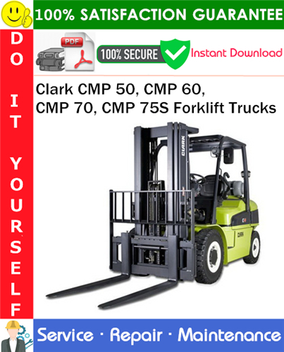 Clark CMP 50, CMP 60, CMP 70, CMP 75S Forklift Trucks Service Repair Manual
