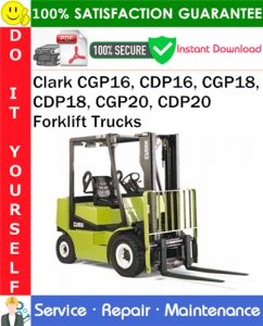 Clark CGP16, CDP16, CGP18, CDP18, CGP20, CDP20 Forklift Trucks Service Repair Manual