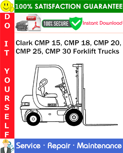 Clark CMP 15, CMP 18, CMP 20, CMP 25, CMP 30 Forklift Trucks Service Repair Manual