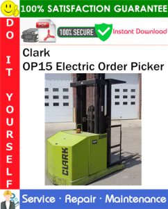 Clark OP15 Electric Order Picker Service Repair Manual