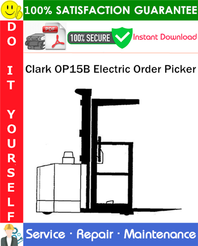 Clark OP15B Electric Order Picker Service Repair Manual