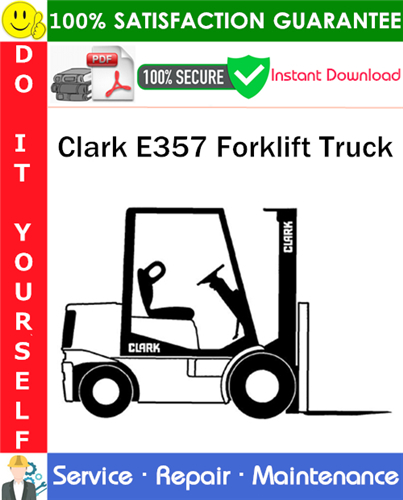 Clark E357 Forklift Truck Service Repair Manual