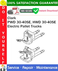 Clark PWD 30-40SE, HWD 30-40SE Electric Pallet Trucks Service Repair Manual