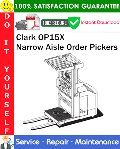 Clark OP15X Narrow Aisle Order Pickers Service Repair Manual