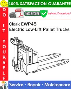 Clark EWP45 Electric Low-Lift Pallet Trucks Service Repair Manual