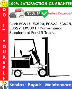 Clark ECS17, ECS20, ECS22, ECS25, ECS27, ECS30 HI Performance Supplement Forklift Trucks