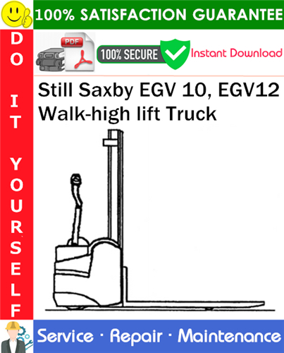 Still Saxby EGV 10, EGV12 Walk-high lift Truck Service Repair Manual