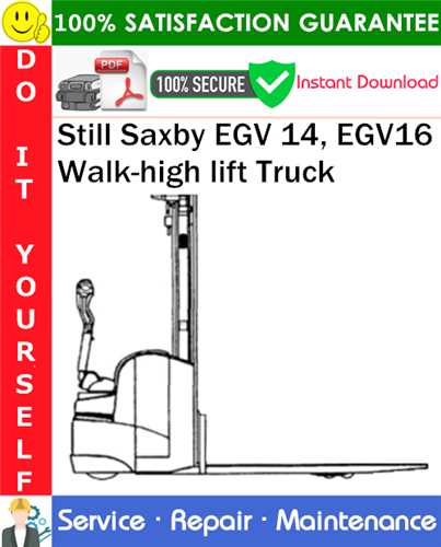 Still Saxby EGV 14, EGV16 Walk-high lift Truck Service Repair Manual