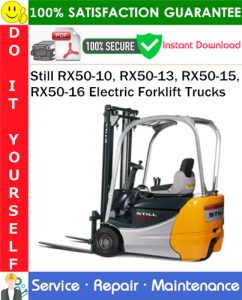 Still RX50-10, RX50-13, RX50-15, RX50-16 Electric Forklift Trucks Service Repair Manual