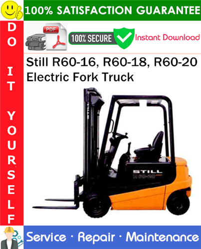 Still R60-16, R60-18, R60-20 Electric Fork Truck Service Repair Manual