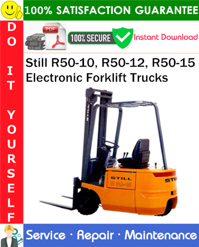 Still R50-10, R50-12, R50-15 Electronic Forklift Trucks Service Repair Manual