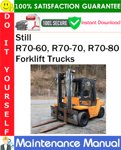 Still R70-60, R70-70, R70-80 Forklift Trucks Maintenance Manual