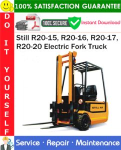 Still R20-15, R20-16, R20-17, R20-20 Electric Fork Truck Service Repair Manual