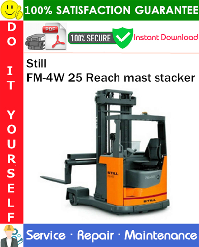 Still FM-4W 25 Reach mast stacker Service Repair Manual