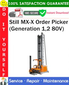 Still MX-X Order Picker (Generation 1,2 80V) Service Repair Manual