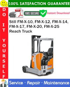Still FM-X-10, FM-X-12, FM-X-14, FM-X-17, FM-X-20, FM-X-25 Reach Truck Service Repair Manual