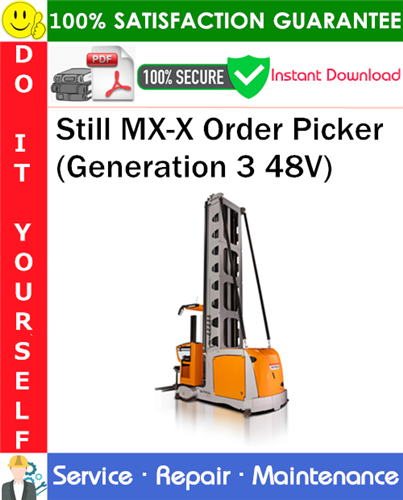 Still MX-X Order Picker (Generation 3 48V) Service Repair Manual