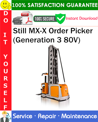 Still MX-X Order Picker (Generation 3 80V) Service Repair Manual