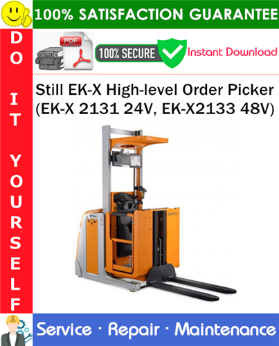 Still EK-X High-level Order Picker (EK-X 2131 24V, EK-X2133 48V) Service Repair Manual