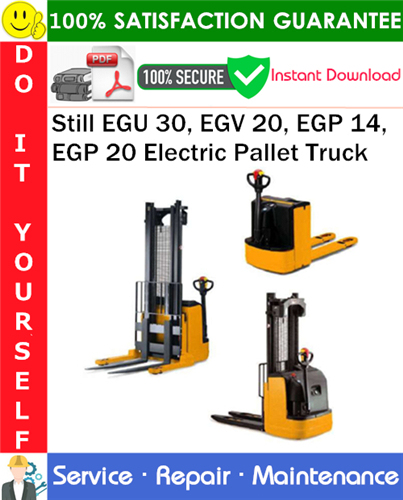 Still EGU 30, EGV 20, EGP 14, EGP 20 Electric Pallet Truck Service Repair Manual