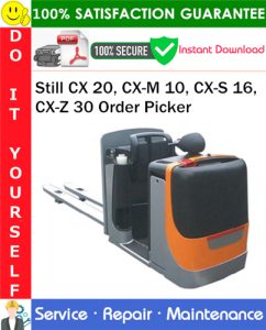 Still CX 20, CX-M 10, CX-S 16, CX-Z 30 Order Picker Service Repair Manual