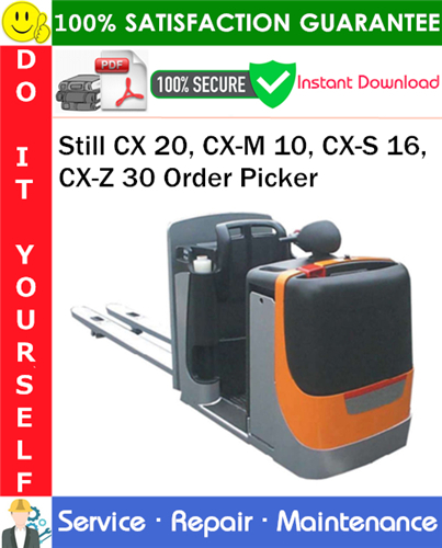 Still CX 20, CX-M 10, CX-S 16, CX-Z 30 Order Picker Service Repair Manual