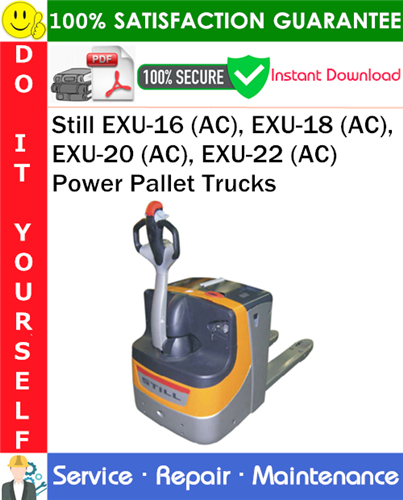 Still EXU-16 (AC), EXU-18 (AC), EXU-20 (AC), EXU-22 (AC) Power Pallet Trucks Service Repair Manual