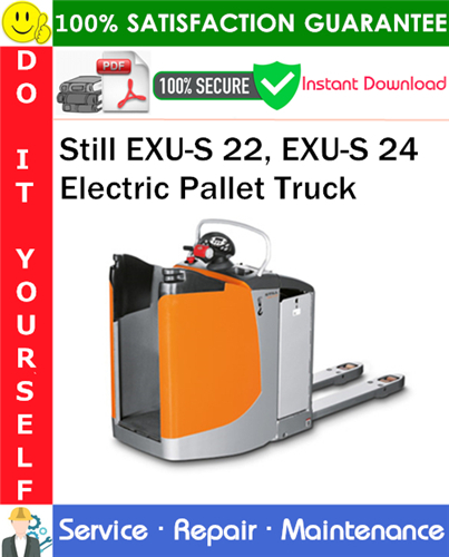 Still EXU-S 22, EXU-S 24 Electric Pallet Truck Service Repair Manual