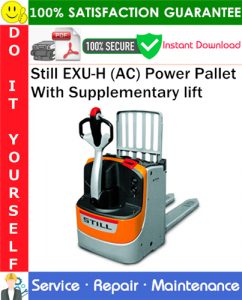 Still EXU-H (AC) Power Pallet With Supplementary lift Service Repair Manual