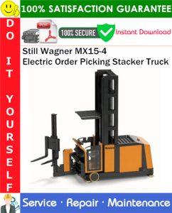 Still Wagner MX15-4 Electric Order Picking Stacker Truck Service Repair Manual