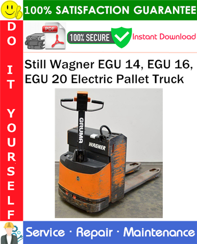 Still Wagner EGU 14, EGU 16, EGU 20 Electric Pallet Truck Service Repair Manual