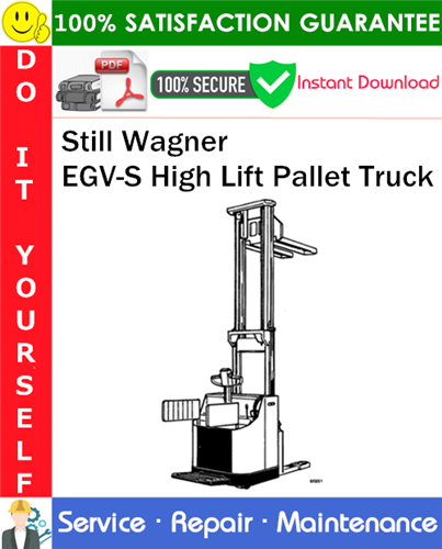 Still Wagner EGV-S High Lift Pallet Truck Service Repair Manual