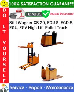 Still Wagner CS 20, EGU-S, EGD-S, EGU, EGV High Lift Pallet Truck Service Repair Manual