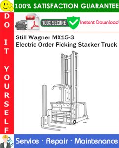 Still Wagner MX15-3 Electric Order Picking Stacker Truck Service Repair Manual