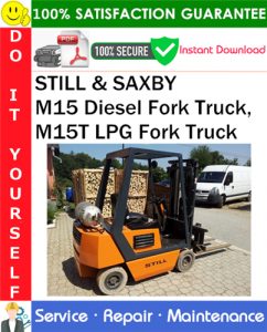 STILL & SAXBY M15 Diesel Fork Truck, M15T LPG Fork Truck Service Repair Manual