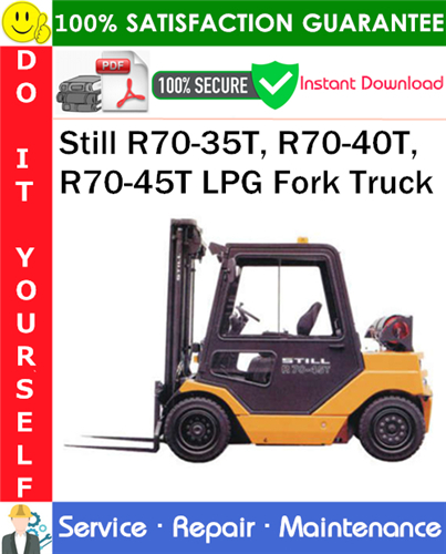 Still R70-35T, R70-40T, R70-45T LPG Fork Truck Service Repair Manual
