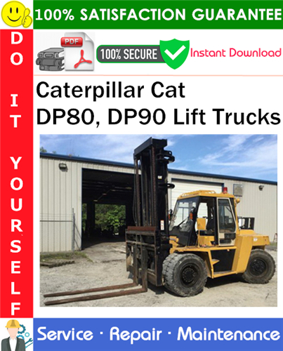 Caterpillar Cat DP80, DP90 Lift Trucks Service Repair Manual