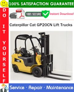 Caterpillar Cat GP20CN Lift Trucks Service Repair Manual