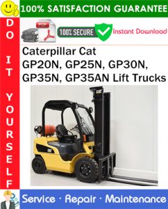 Caterpillar Cat GP20N, GP25N, GP30N, GP35N, GP35AN Lift Trucks Service Repair Manual